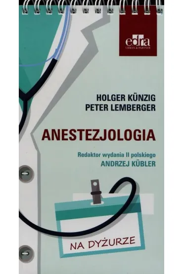 Anestezjologia. Na dy�urze - H Knzig, P Lemberger