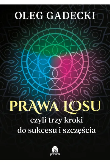Prawa losu, czyli trzy kroki do sukcesu i szcz�cia - Oleg Gadecki