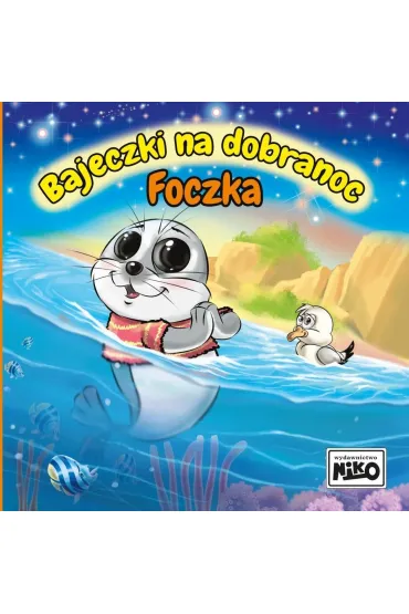 Foczka. Bajeczki na dobranoc - Krzysztof Kope�, Wioletta Piasecka
