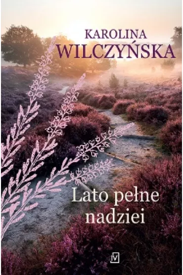 Lato pe�ne nadziei - Karolina Wilczy�ska