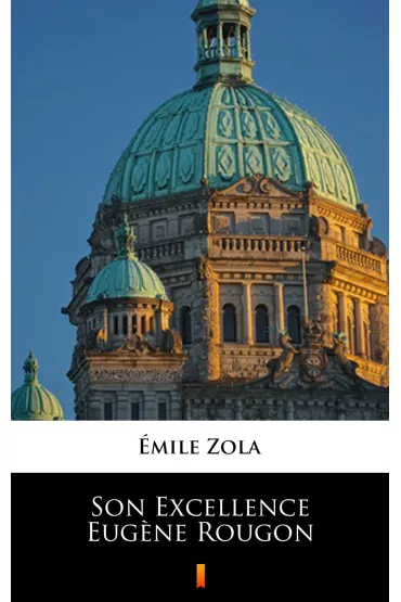 eBook Son Excellence Eug?ne Rougon mobi epub - Emil Zola