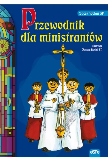 Przewodnik dla ministrant�w - Jacek Wolan