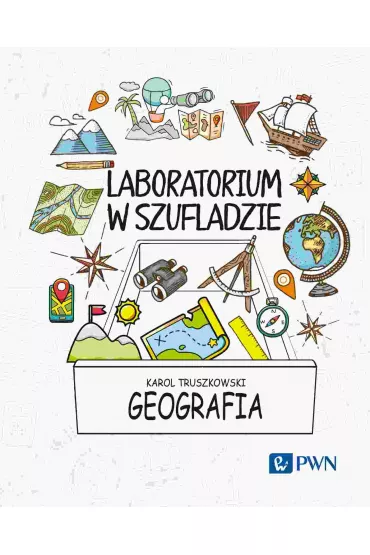 Laboratorium w szufladzie. Geografia - Karol  Truszkowski