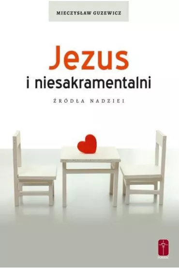 Jezus i niesakramentalni - Mieczys�aw Guzewicz