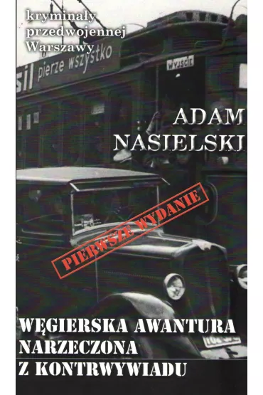 W�gierska awantura. Narzeczona z kontrwywiadu - Adam Nasielski