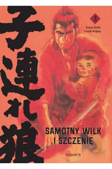 Samotny wilk i szczeni�. Tom 3 - Goseki Kojima, Kazuo Koike
