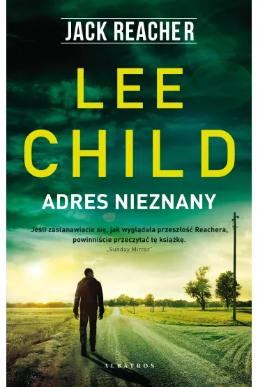 Adres nieznany. Jack Reacher. Tom 21 - Lee Child