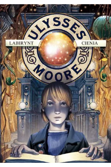 eBook Labirynt cienia. Ulysses Moore. Tom 9 - Pierdomenico Baccalario