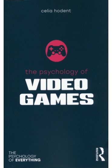 The Psychology of Video Games