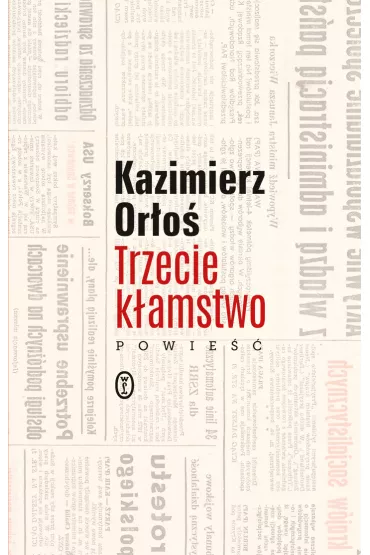 Trzecie k�amstwo - Kazimierz Or�o�