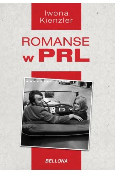 Romanse w PRL - Iwona Kienzler