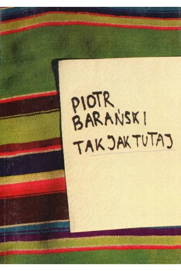 Tak jak tutaj - Piotr Bara�ski