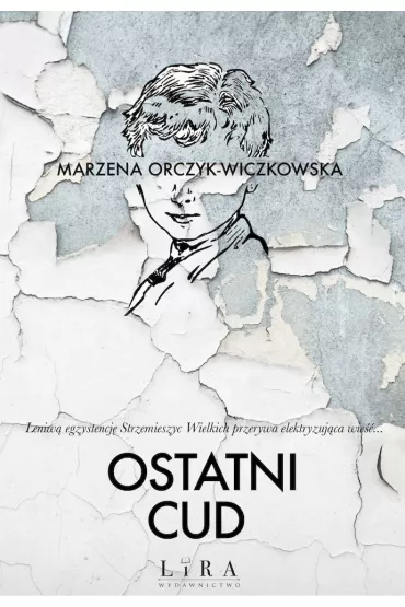 Ostatni cud - Marzena Orczyk-Wiczkowska