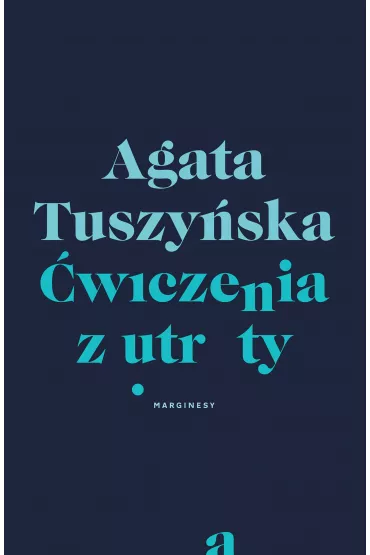 �wiczenia z utraty - Agata Tuszy�ska