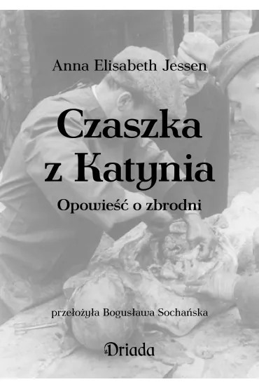Czaszka z Katynia - Elisabeth  Jessen