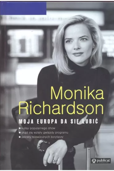 Moja Europa da si� lubi� * * - Monika Richardson