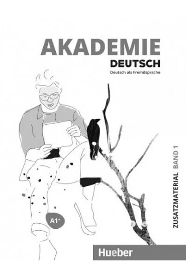 Akademie Deutsch A1+. Materia�y dodatkowe z nagraniami online. Tom 1 - Michaela Wirtz, Jana Glaser, Britta Schenk, Sabrina Schmohl, Sandra Bleiner