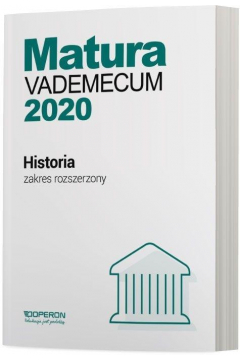 Matura 2020 Historia. Vademecum. Zakres rozszerzony