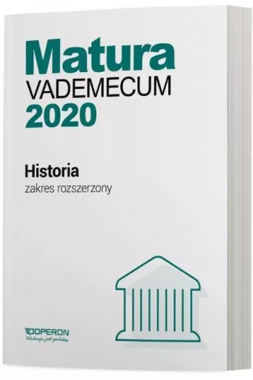 Matura 2020 Historia. Vademecum. Zakres rozszerzony - Cezary Tulin, Edyta Pustu�a, Renata Antosik