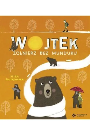Wojtek. �o�nierz bez munduru - Eliza Piotrowska