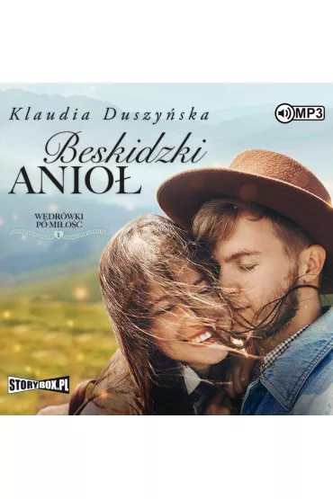 Audiobook Beskidzki Anio�. W�dr�wki po mi�o��. Tom 1 CD - Klaudia  Duszy�ska