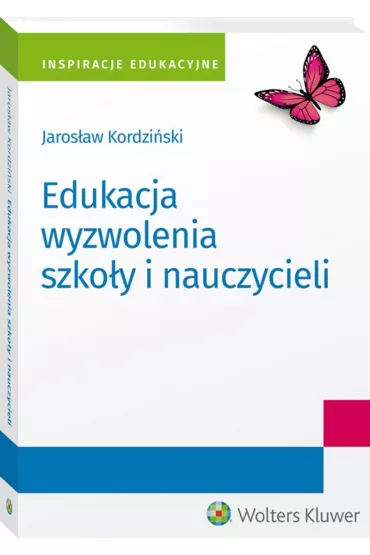 Edukacja wyzwolenia szko�y i nauczycieli - Jaros�aw Kordzi�ski