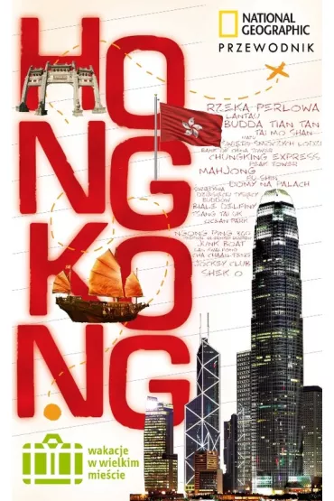 Wakacje w wielkim mie�cie.: Hongkong * * - Phil Macdonald