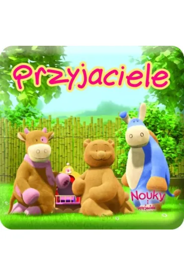 K�pielowe - Nouky i przyjaciele. Przyjaciele