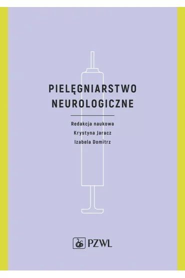 Piel�gniarstwo neurologiczne - Krystyna Jaracz