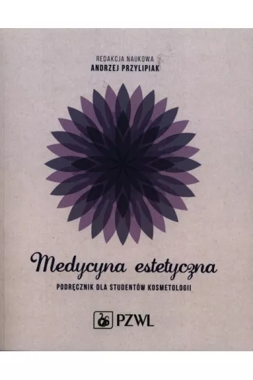 Medycyna estetyczna. Podr�cznik dla student�w kosmetologii
