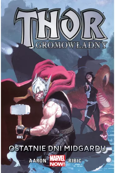 Marvel Now Ostatnie dni Midgardu. Thor Gromow�adny. Tom 4 - Jason Aaron