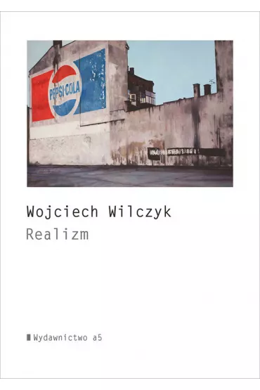 Realizm - Wojciech Wilczyk