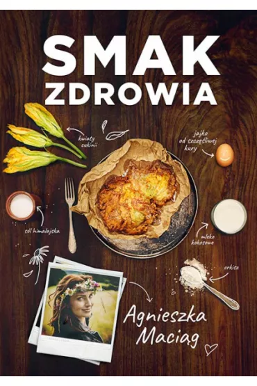 Smak zdrowia - Agnieszka Maci�g