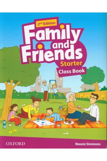 Family and Friends. Second Edition. Starter. Class Book - Naomi Simmons