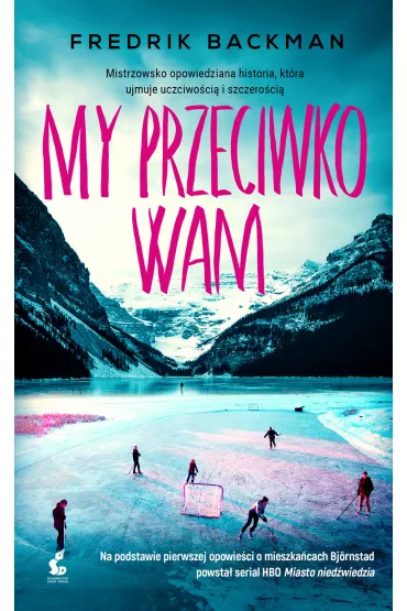 My przeciwko wam. Miasto nied�wiedzia. Tom 2 - Fredrik Backman