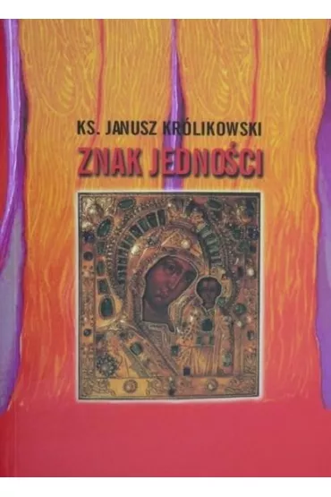 Znak jedno�ci - Janusz Kr�likowski
