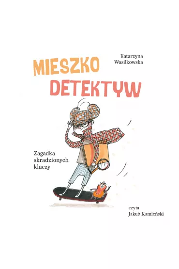 Audiobook Mieszko Detektyw. Zagadka skradzionych kluczy mp3 - Katarzyna Wasilkowska