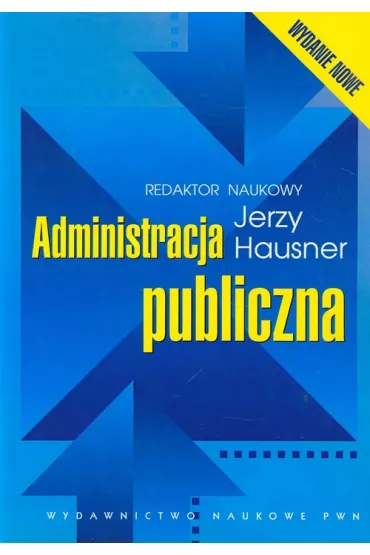 Administracja publiczna - Jerzy Hausner