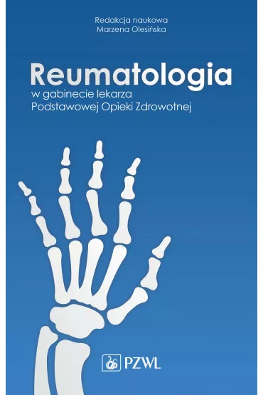 Reumatologia w gabinecie lekarza Podstawowej Opieki Zdrowotnej - Marzena  Olesi�ska