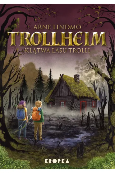 Trollheim. Kl�twa Lasu Trolli. Tom 6 - Arne Lindmo