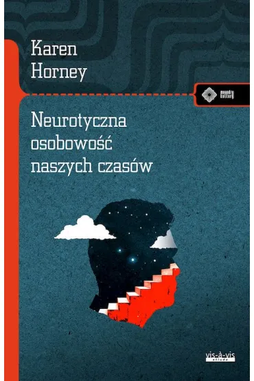 Neurotyczna osobowo�� naszych czas�w - Karen Horney