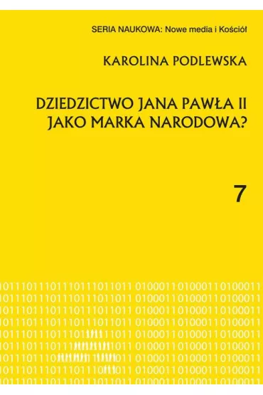 Dziedzictwo Jana Paw�a II jako marka narodowa? - Karolina  Podlewska
