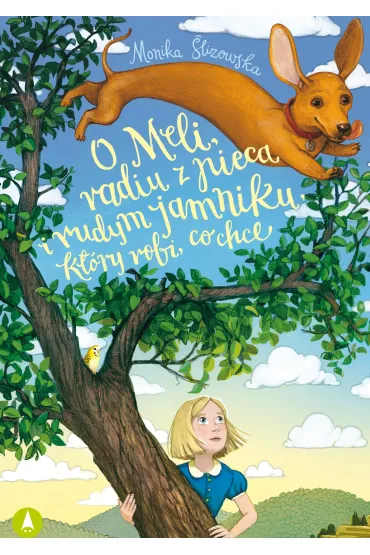 O Meli, radiu z pieca i rudym jamniku, kt�ry robi co chce - Zofia  Zabrzeska, Monika  �lizowska