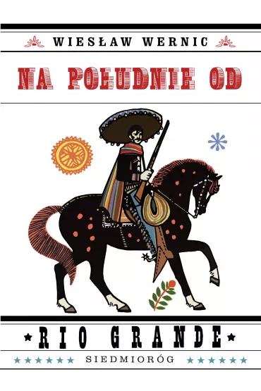Na po�udnie od Rio Grande - Wies�aw Wernic