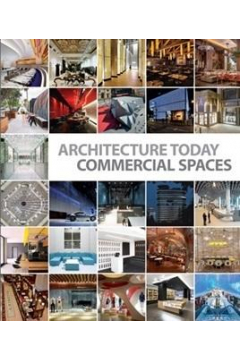 Architecture Today. Commercial Spaces
