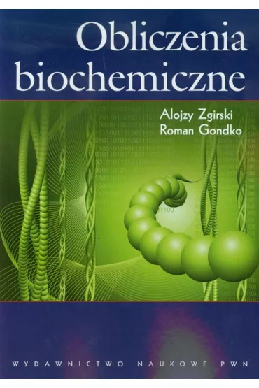 Obliczenia biochemiczne - Alojzy Zgirski, Roman Gondko