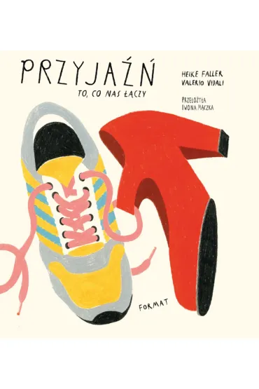 Przyja��. To, co nas ��czy - Heike Faller