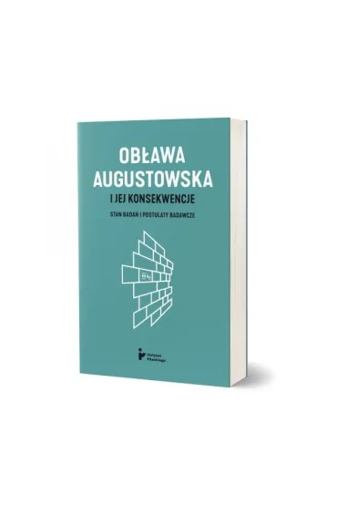 Ob�awa Augustowska i jej konsekwencje. Stan bada� i postulaty badawcze - Piotr Gontarczyk, �ukasz Faszcza