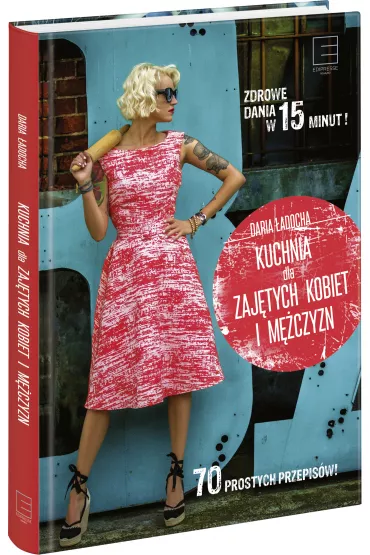Kuchnia dla zaj�tych kobiet i m�czyzn - Daria �adocha