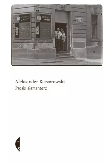 Praski elementarz - Aleksander Kaczorowski